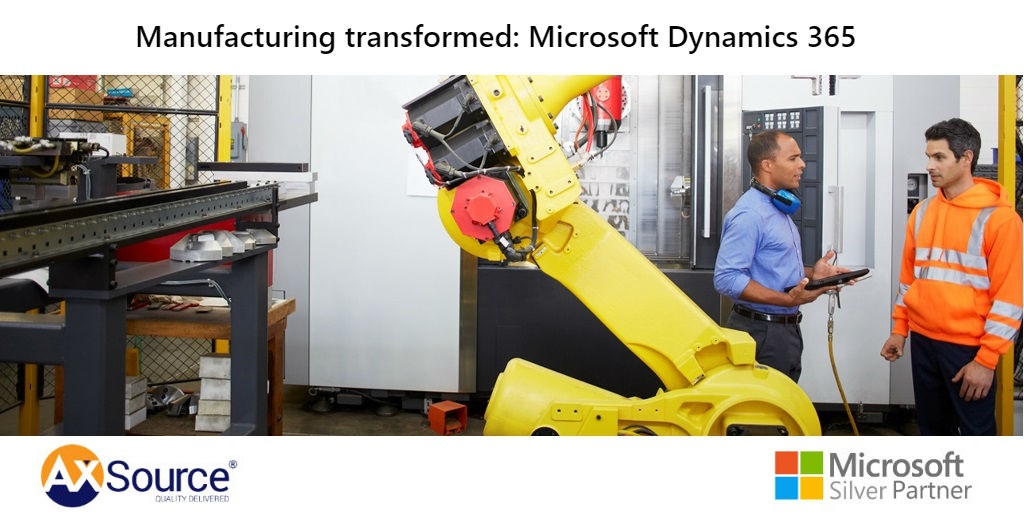 Manufacturing transformed Microsoft Dynamics 365