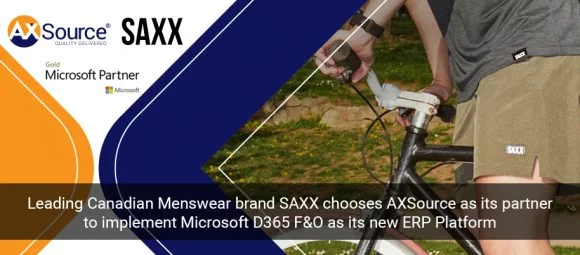 Leading  Canadian Menswear brand SAXX chooses AXSource as its partner to implement Microsoft Dynamics 365  as its new ERP platform